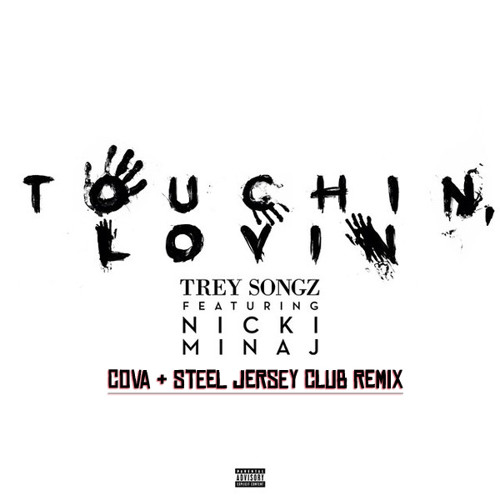 ภาพปกอัลบั้มเพลง Touchin Lovin - (Cova & Steel Jersey Club Remix) FREE DOWNLOAD