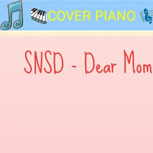 ภาพปกอัลบั้มเพลง Iseng Cover Piano Instrument SNSD-Dear Mom with Ka Digta Sampurna