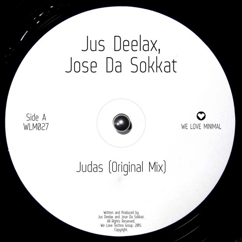 ภาพปกอัลบั้มเพลง Jus Deelax Jose Da Sokkat - Judas (Original Mix) We Love Minimal 14 Top Beatport Minimal Chart