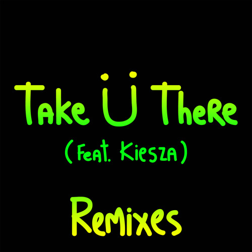 ภาพปกอัลบั้มเพลง Jack Ü - Take Ü There (feat. Kiesza) L D R U Remix