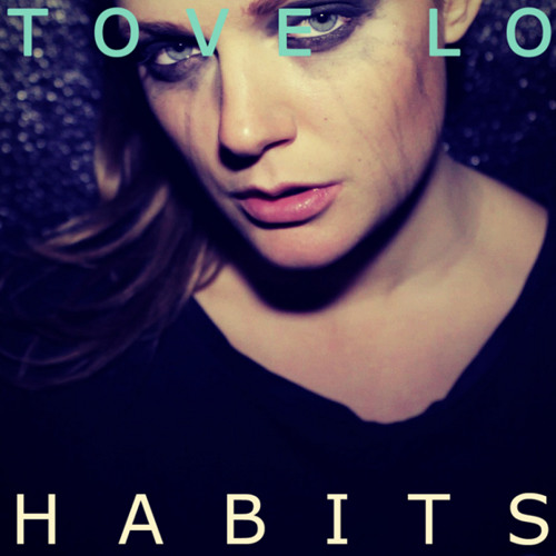 ภาพปกอัลบั้มเพลง METAL Tove Lo - Habits (Stay High)
