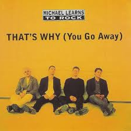 ภาพปกอัลบั้มเพลง Thats Why (You Go Away) - MLTR (Cover)