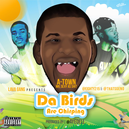 ภาพปกอัลบั้มเพลง Da Birds Are Chirping- Eighty215 Ft. ThatsGeno( ft. A-Town )Prod By AyeDell