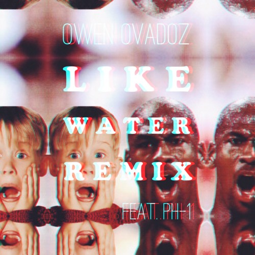 ภาพปกอัลบั้มเพลง Owen Ovadoz - Like Water Remix (feat. pH - 1)