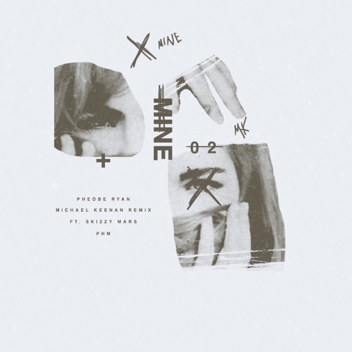 ภาพปกอัลบั้มเพลง Phoebe Ryan ft. Skizzy Mars - Mine (Michael Keenan Remix)