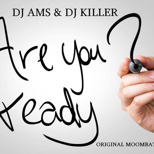 ภาพปกอัลบั้มเพลง DJ Ams & DJ KilleR - Are You Ready (original Moombathon Mix)