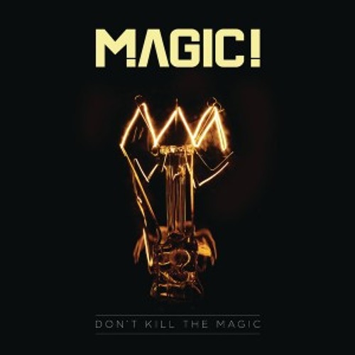 ภาพปกอัลบั้มเพลง MAGIC! - Don't Kill The Magic