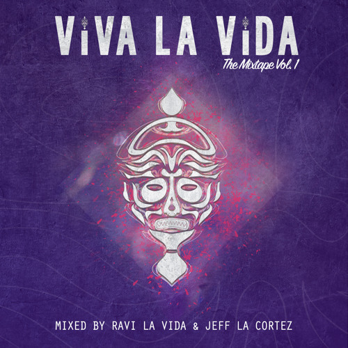 ภาพปกอัลบั้มเพลง Viva La Vida The Mixtape Vol. 1 - Mixed By Ravi La Vida & Jeff La Cortez