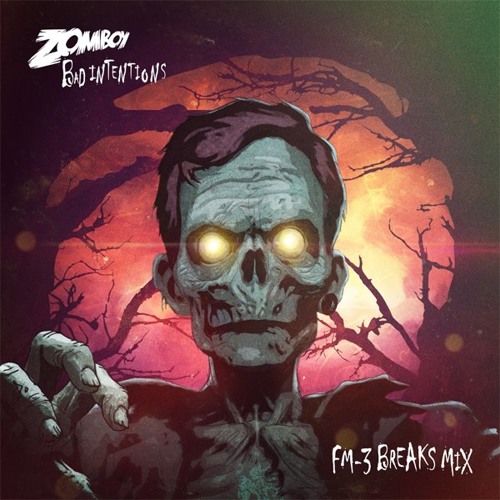 ภาพปกอัลบั้มเพลง Zomboy - Bad Intentions (FM-3 Breaks Mix) FOLLOW FM-3