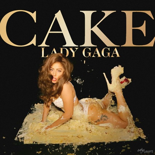 ภาพปกอัลบั้มเพลง Lady Gaga Cake Like Lady Gaga
