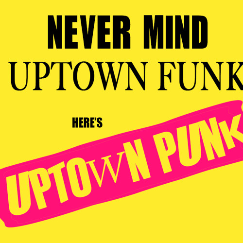 ภาพปกอัลบั้มเพลง Uptown Punk (Uptown Funk cover)