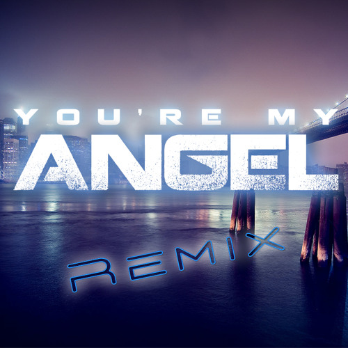 ภาพปกอัลบั้มเพลง Styles & Breeze - You're My Angel (Sabri Emini Remix)