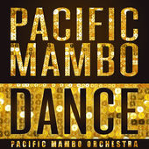 ภาพปกอัลบั้มเพลง Pacific Mambo Dance Pacific Mambo Orchestra