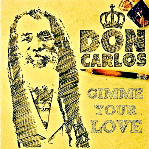 ภาพปกอัลบั้มเพลง Don Carlos - Gimme Your Love Don Carlos Music 2015