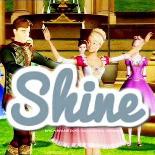 ภาพปกอัลบั้มเพลง Barbie - Shine From Barbie and The 12 Dancing Princessess