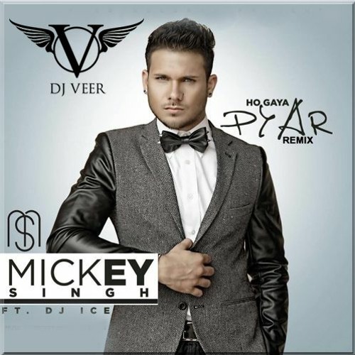 ภาพปกอัลบั้มเพลง DJ Veer - Ho Gaya Pyar Remix - Mickey Singh Feat. DJ Ice & 2NYCE