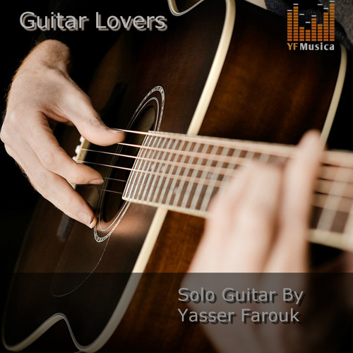 ภาพปกอัลบั้มเพลง Guitar Lovers - solo romantic Nylon Guitar By - Yasser Farouk