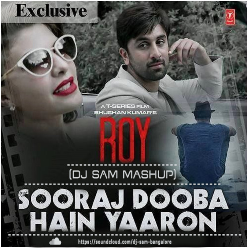 ภาพปกอัลบั้มเพลง Sooraj Dooba Hain - Roy Arijit Singh (DJ Sam Revised Mashup Remix) FREE DOWNLOAD!!!