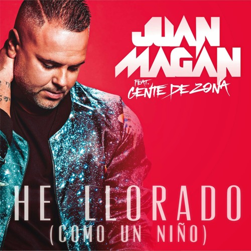 ภาพปกอัลบั้มเพลง Juan Magan Ft. Gente De Zona - He Llorado