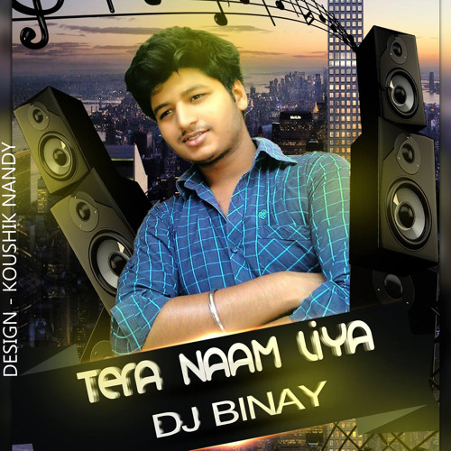 ภาพปกอัลบั้มเพลง Tera Naam Liya - (Binay's Mix) - DJ Binay