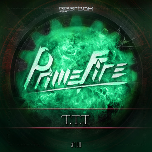 ภาพปกอัลบั้มเพลง GBD108.Primefire - T.T.T OUT NOW