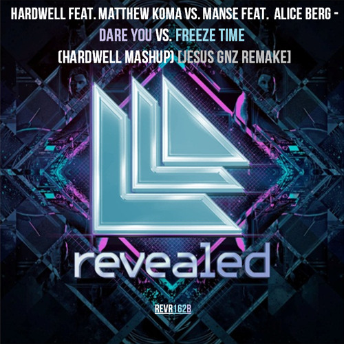 ภาพปกอัลบั้มเพลง Hardwell feat. Matthew Koma vs. Manse feat. Alice Berg - Dare You vs. Freeze Time (Hardwell MashUp)