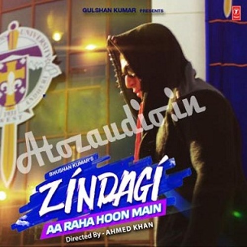 ภาพปกอัลบั้มเพลง Zindagi Aa Raha Hoon Main Full Song (Atozaudio.in)