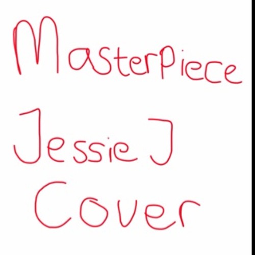 ภาพปกอัลบั้มเพลง Masterpiece- Jessie J