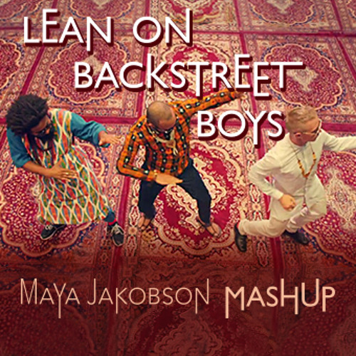 ภาพปกอัลบั้มเพลง Maya Jakobson - Lean On Backstreet Boys (Major Lazer feat. MØ vs. Backstreet Boys vs. Tech N9ne)
