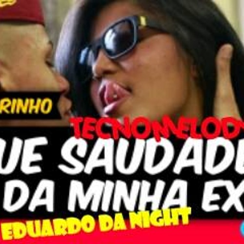 ภาพปกอัลบั้มเพลง DJ EDUARDO DA NIGHT - QUE SAUDADES DA MINHA EX (mc maneirinho)
