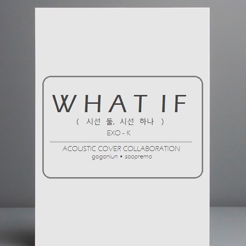 ภาพปกอัลบั้มเพลง Collab What If - EXO-K (English Acoustic Cover)