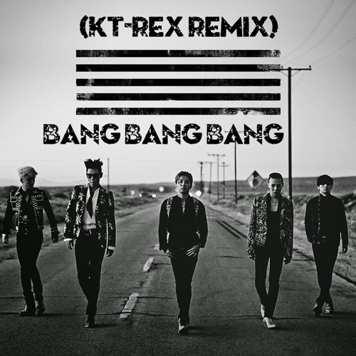 ภาพปกอัลบั้มเพลง Bigbang - Bang Bang Bang (Kt - Rex Remix)