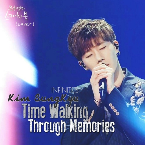 ภาพปกอัลบั้มเพลง (Cover)기억을 걷는﻿ 시간 (Time Walking Through Memories)by Kim Sungkyu of Infinite