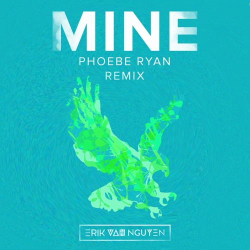 ภาพปกอัลบั้มเพลง Phoebe Ryan- Mine (E R I K Remix) FREE DOWNLOAD