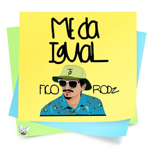 ภาพปกอัลบั้มเพลง Fico Rodz - Me Da Igual (Prod. By Mike La Calidad Beat De Logic - 5am)