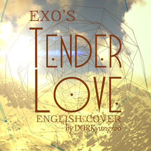 ภาพปกอัลบั้มเพลง EXO - Tender Love (Acoustic English Cover)