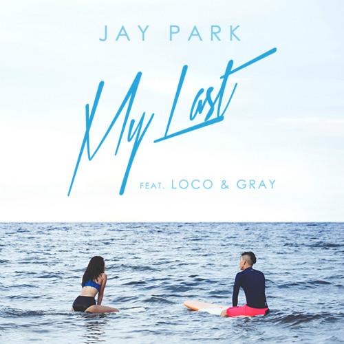 ภาพปกอัลบั้มเพลง My Last (feat. 로꼬 & GRAY)