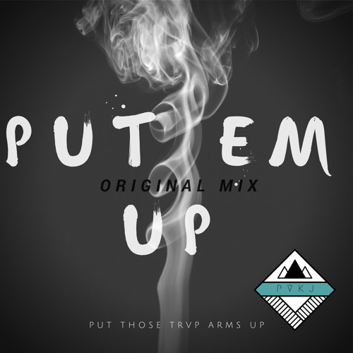 ภาพปกอัลบั้มเพลง Put Em Up (Original Mix)