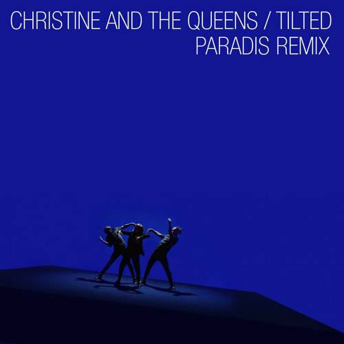 ภาพปกอัลบั้มเพลง Christine and the Queens - Tilted (Paradis Remix)