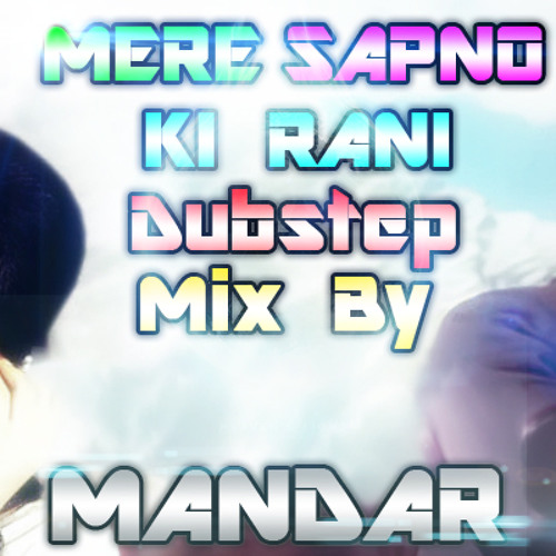 ภาพปกอัลบั้มเพลง MERE SAPNO KI RANI DUBSTEP MIX BY DJ MANDAR SM