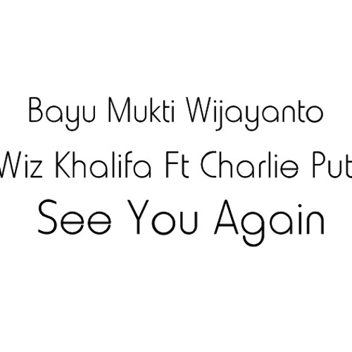 ภาพปกอัลบั้มเพลง Bayu Mukti W Ft Wiz Khalifa Ft Charlie Puth - See You Again