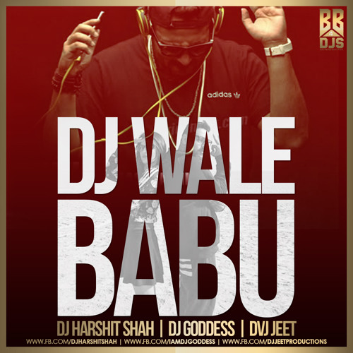ภาพปกอัลบั้มเพลง DJ Waley Babu - DJ Harshit Shah DJ Goddess n DVJ Jeet