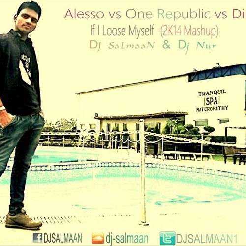 ภาพปกอัลบั้มเพลง Alesso Vs. One Republic Vs. Dinka - If I Lose Myself Vs.Stay Away(2014 Mashup)-Dj Salmaan & Dj Nur
