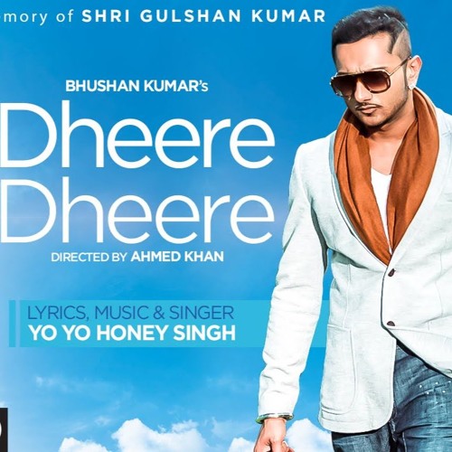 ภาพปกอัลบั้มเพลง Dheere Dheere Se Meri Zindagi Me Aana Yo Yo Honey Singh Anuj Kansal