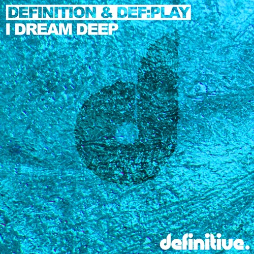 ภาพปกอัลบั้มเพลง Definition Def Play - I Dream Deep Feat. Roland Clark (Olivier Giotto Remix)