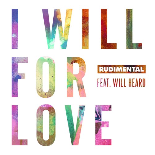 ภาพปกอัลบั้มเพลง Rudimental - I Will For Love feat. Will Heard (Syv Remix)