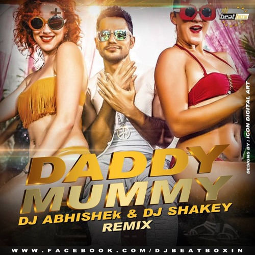 ภาพปกอัลบั้มเพลง DJ ABHISHEK - DJ SHAKEY - DADDY MUMMY - REMIX