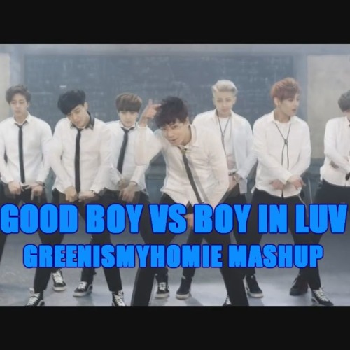 ภาพปกอัลบั้มเพลง GREENISMYHOMIE MASHUP GD X TAEYANG VS BTS - BOY IN LUV (GOOD BOY REMIX)