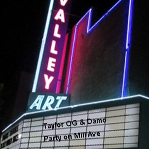 ภาพปกอัลบั้มเพลง Taylor OG & Damo - Party On Mill Ave (Party on Fifth ave remix)
