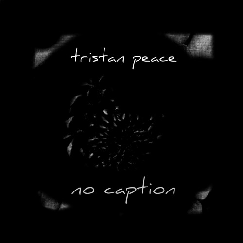 ภาพปกอัลบั้มเพลง Tristan Peace - No Caption